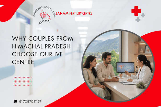 Why Couples from Himachal Pradesh Choose Our IVF Centre